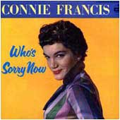 Who's Sorry Now? Connie Francis