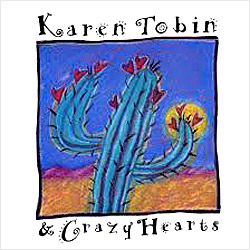 Cover image of Karen Tobin And Crazy Hearts