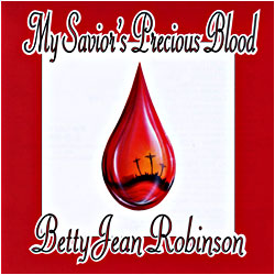 Cover image of My Savior's Precious Blood